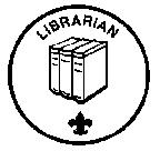 TROOP LIBRARIAN Type: Appointed by the Senior Patrol Leader Term: 6 months Reports to: Assistant Senior Patrol Leader Description: The Troop Librarian takes care of troop literature.