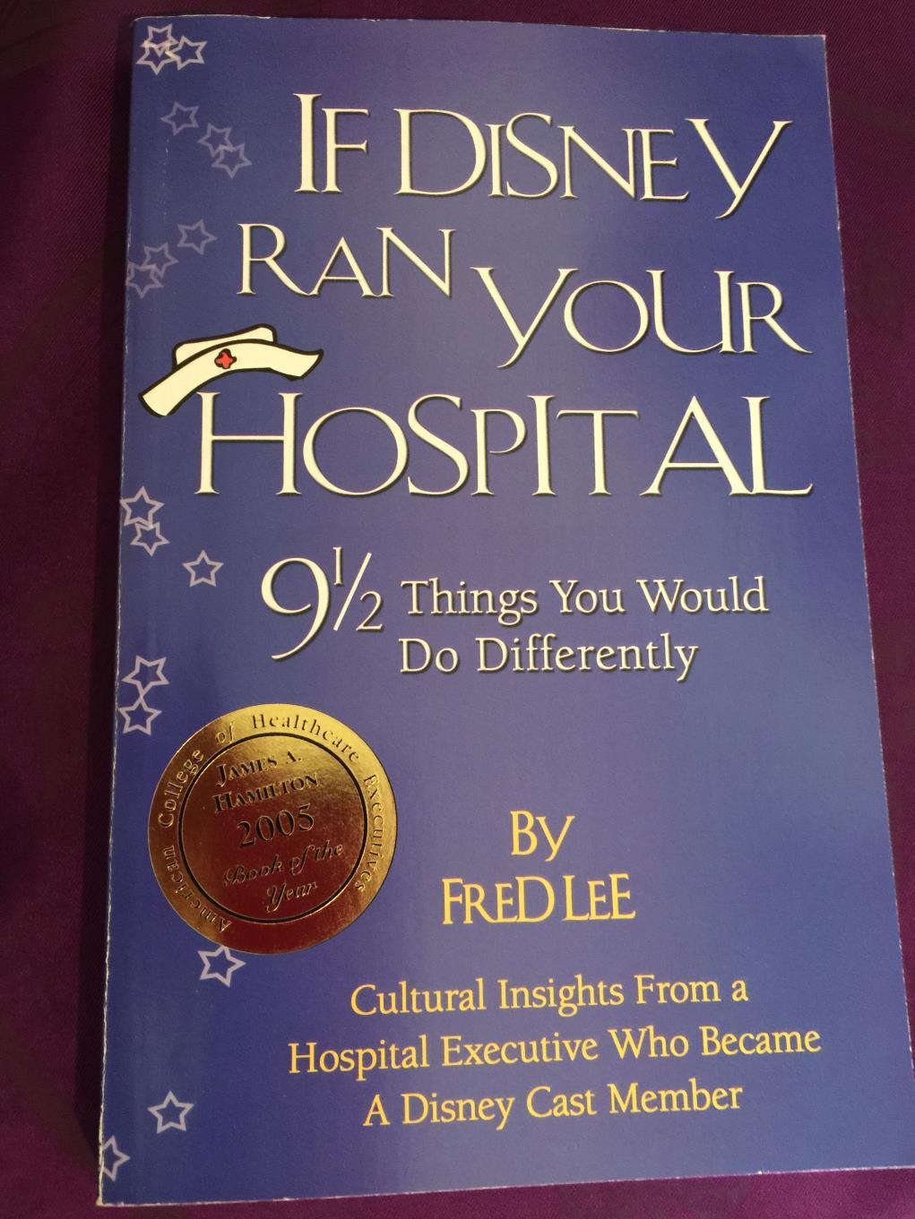 If Disney Ran Your Hospital: 9 1/2 Things You