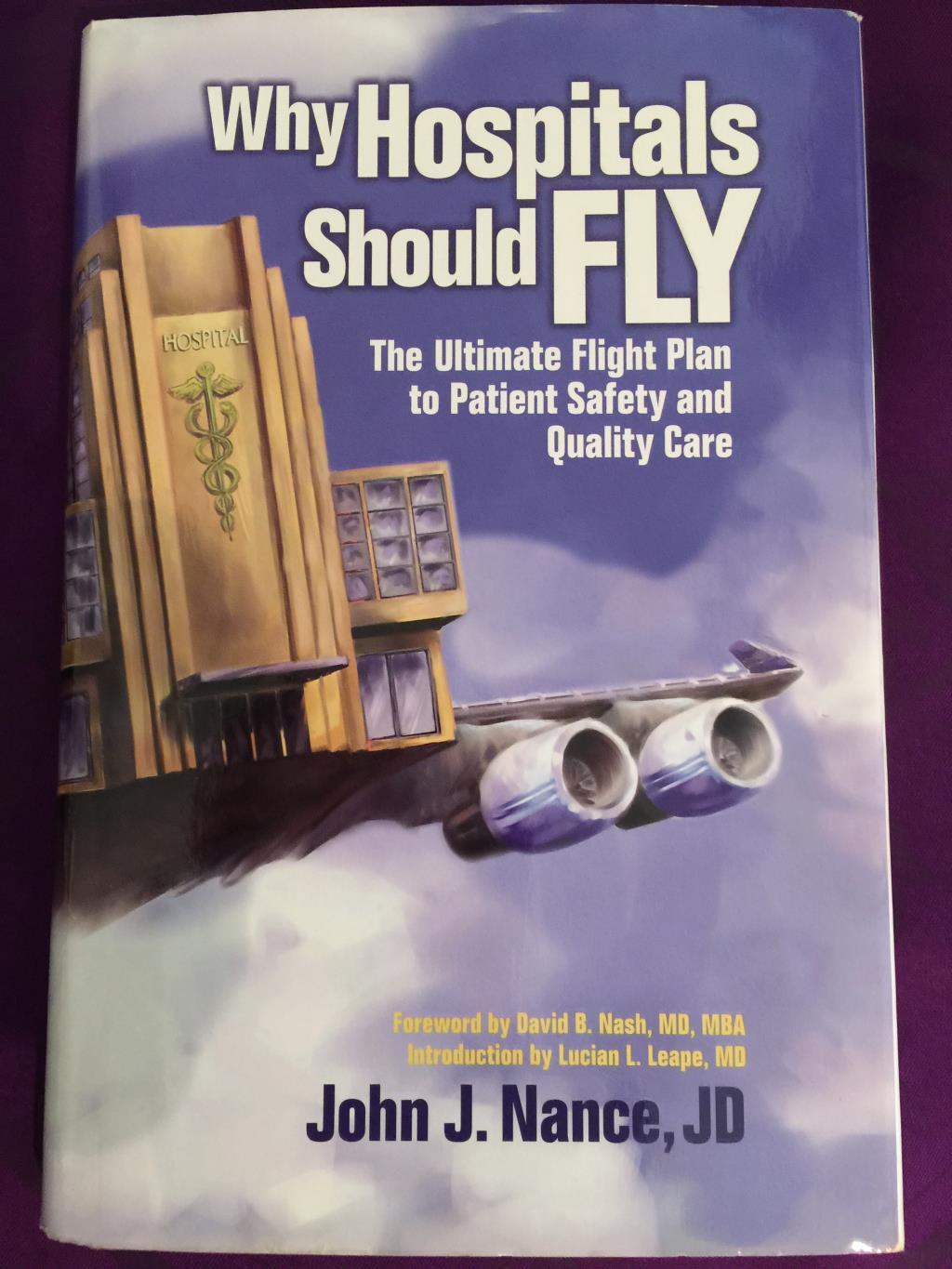 Why Hospital Should Fly: The Ultimate Flight Plan to Patient Safety