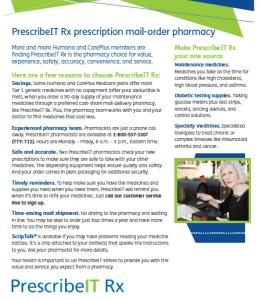 PrescribeIT Member Flyer One pager that educates Medicare beneficiaries about the benefits and services PrescribeIT provides Additional Mail Order