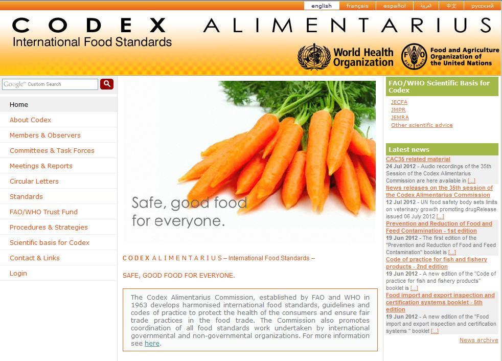 The Codex Alimentarius Commission and the Codex Alimentarius Codex Alimentarius Commission (CAC) = body mandated to develop Codex standards, guidelines & other recommendations Codex alimentarius in