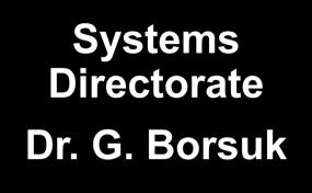 Therning Systems Directorate Dr. G.