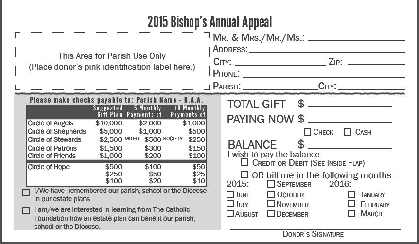 Pledge Envelope The Bishop s Annual Appeal Pledge Envelope is used for all methods of solicitation, except through the telephone follow-up.
