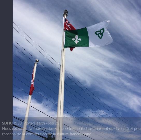 Medical Officer of Health/Chief Executive Officer Board Report, October 2017 Words for thought On September 26, 2017, in the spirit of diversity and in recognition of Franco-Ontarians, the Sudbury &