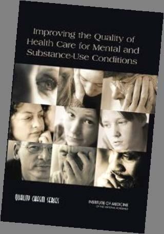 Overarching Recommendation 1 Health care for general, mental, and substance use problems and illnesses must be delivered with an understanding of the inherent interactions between the mind/brain and