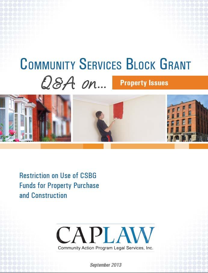 Use of CSBG Funds Buildings and Facilities Not all building-related expenses are prohibited, e.g.: Maintenance and repair costs, see Uniform Guidance, 2 C.