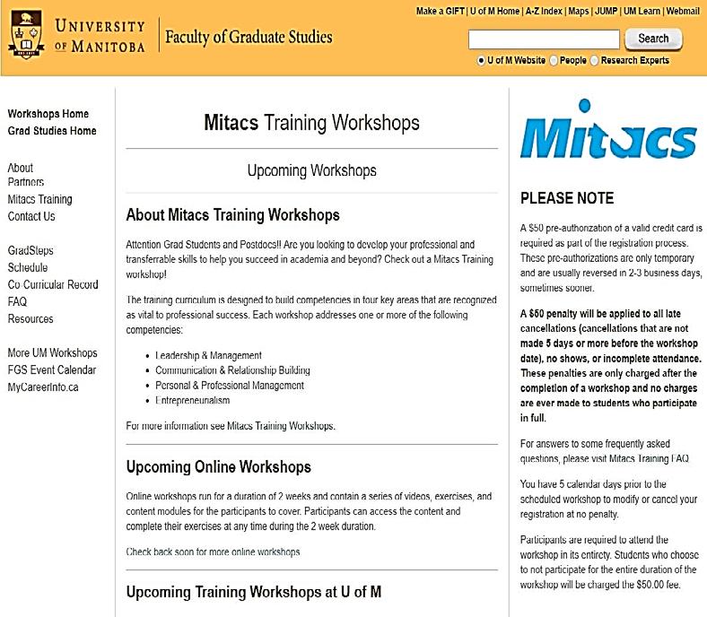 Mitacs Training (Professional Development) Transferable skills: increase employability Free for Graduate Students & PDFs Taught by industry professionals Leadership