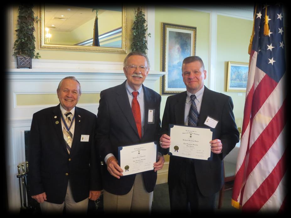 Chapter Happenings Larry Emmons and Richard Davis were inducted into the Sons of the American Revolution at the October monthly