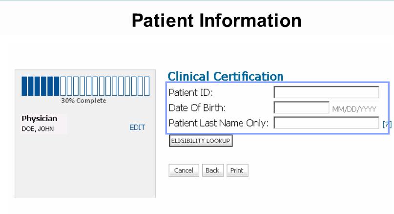 Member Information Enter the member information including the Patient ID