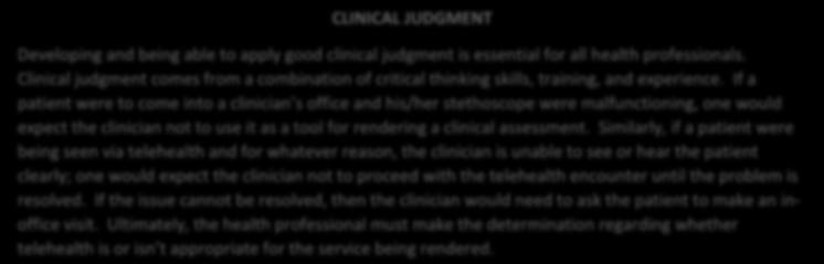 CLINICAL JUDGMENT Developing and being able to apply good clinical judgment is essential for all health professionals.