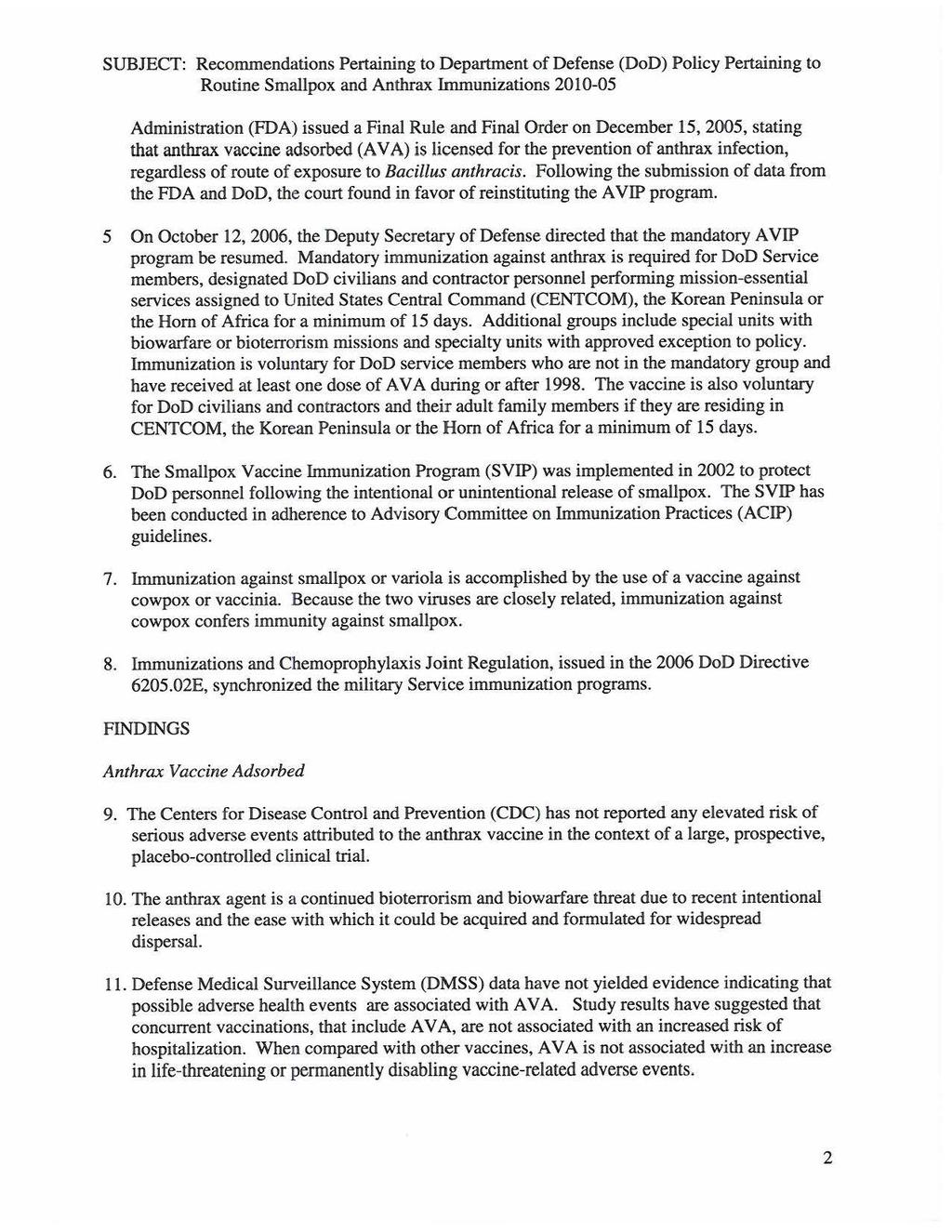 SUBJECT: Recommendations Pertaining to Department of Defense (DoD) Policy Pertaining to Administration (FDA) issued a Final Rule and Final Order on December 15, 2005, stating that anthrax vaccine