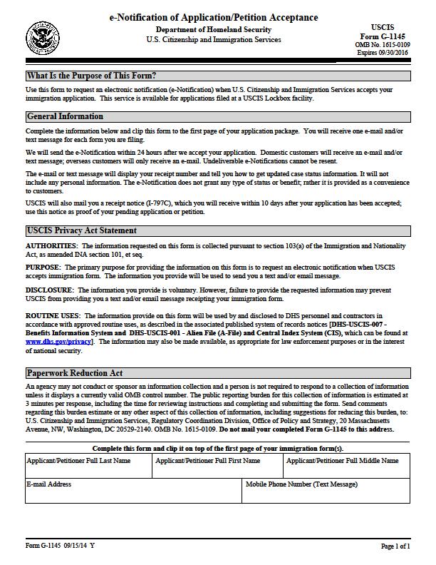 G-1145 Fill this form out so you will receive email and text updates when USCIS takes action on your application We recommend