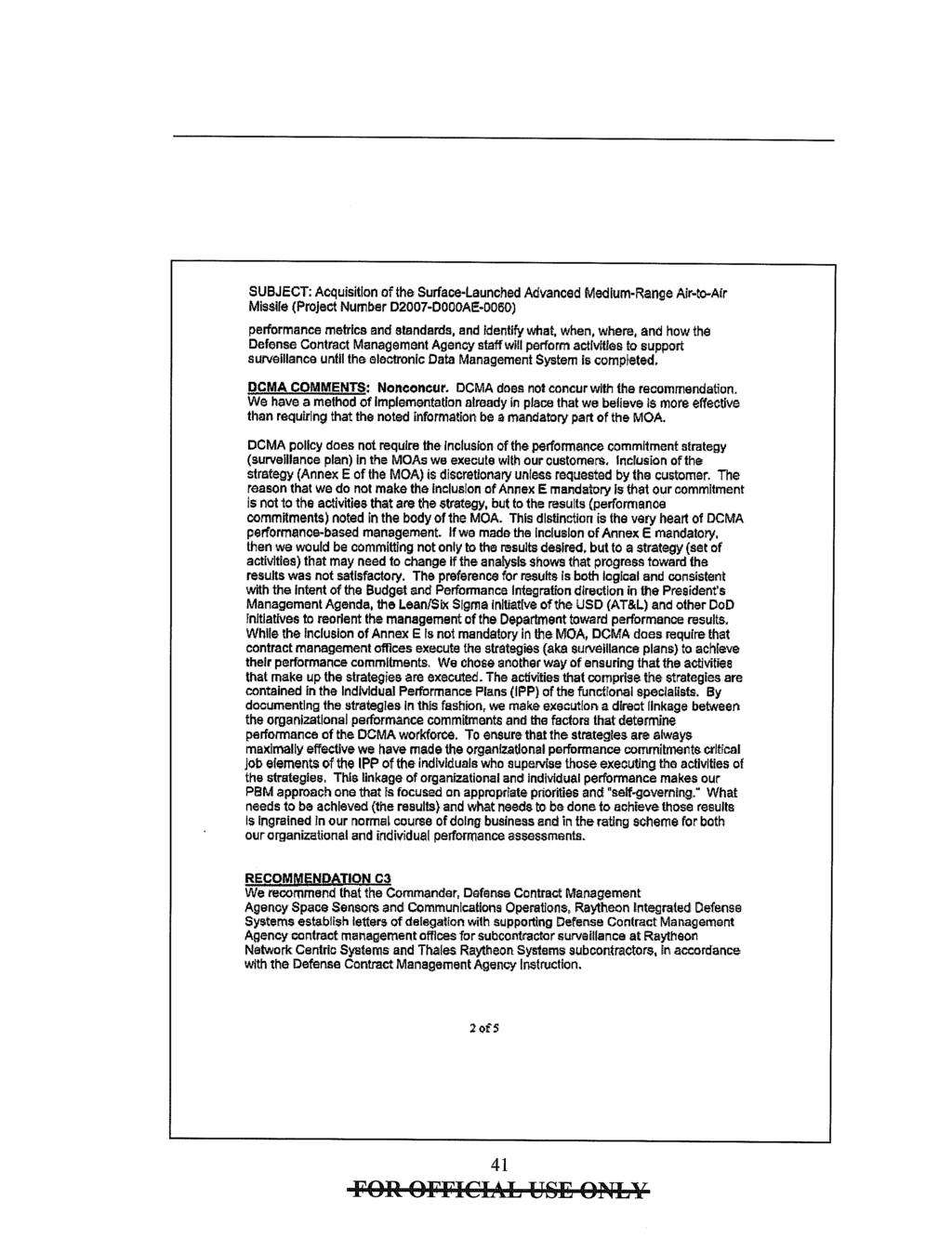 SUBJECT: Acquisition of the Surface-Launched Advanced Medium-Range Air-to-Air Missile (Project Number D2007-0000AE-0060) performance metrics and standards, and Identify what, when, where, and how the