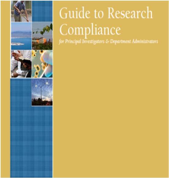Guide to Research Compliance Available at: http://research.