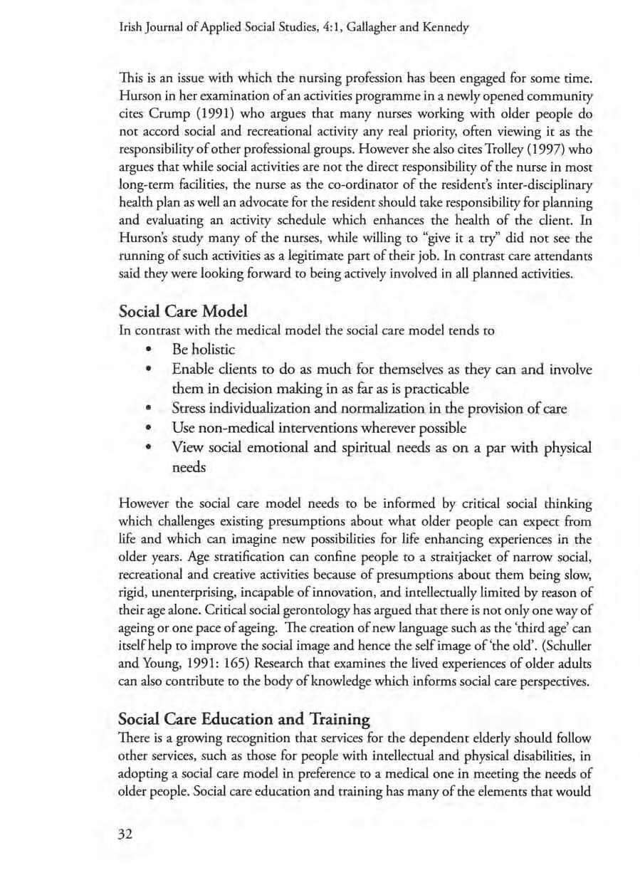 Irish Journal of Applied Social Studies, 4: 1, Gallagher and Kennedy This is an issue with which the nursing profession has been engaged for some time.