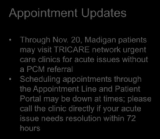 down at times; please call the clinic directly if your acute issue needs resolution within 72