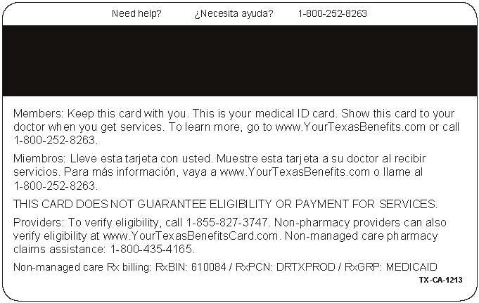 Attachment E Your Texas Benefits Medicaid Card What does the Medicaid card look like? The card is plastic, like a credit card, and it has your name and Medicaid ID number on the front.