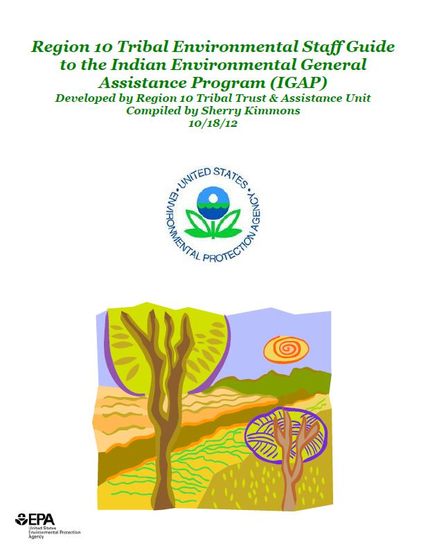 GAP Program Guides GAP Guidance (May 2013) Region 10 Tribal Environmental Staff Guide http://www2.epa.gov/sites/production/files/2015-05/documents/gap-guidance-final.