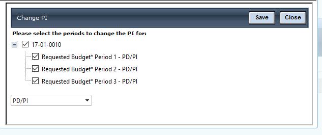 Select the budget periods for this change on the Change PI form and click Save. You may select a role other than PD/PI according to Sponsor Guidelines.