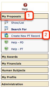 era INSTRUCTIONS: 1. Create a New PT Record. a. On the left side of the era dashboard, click to open the My Proposals (PT) menu. b. Click Create New PT Record. 2.