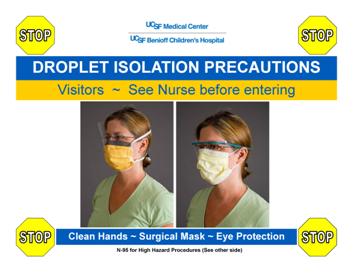 Infection Control Transmission-based Precautions DROPLET PRECAUTIONS Coughing, sneezing RSV Influenza Meningococcal