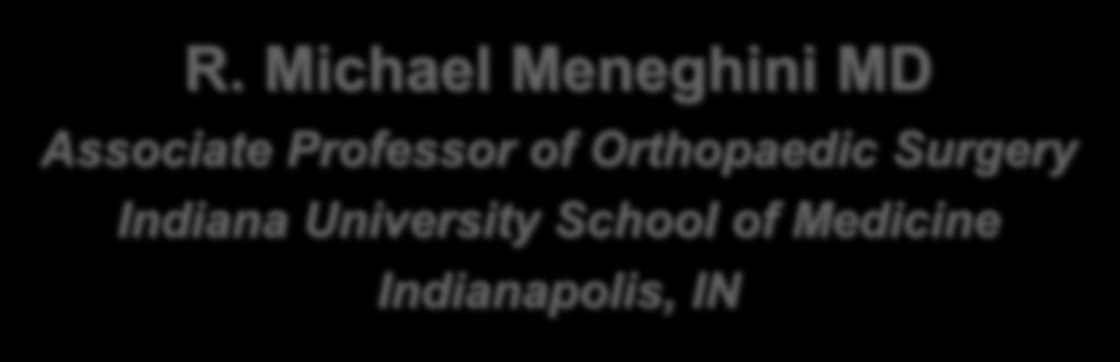 Michael Meneghini MD Associate Professor of
