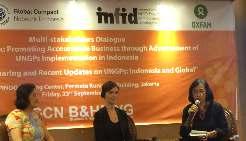 MULTI-STAKEHOLDERS DIALOGUE WALKING THE TALK: PROMOTING ACCOUNTABLE BUSINESS THROUGH ADVANCEMENT OF UNGPs IMPLEMENTATION IN INDONESIA On September 23rd 2016, they conducted Multi-stakeholder Dialogue