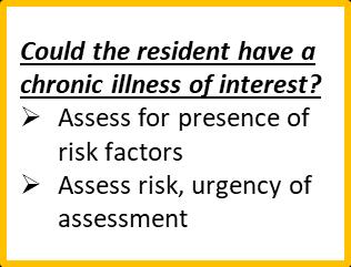Are there suspicious symptoms? RECALL: Frail seniors present atypically E.g. agitation AT NIGHT could be heart failure This CAN and SHOULD BE proactive Are there risk factors?