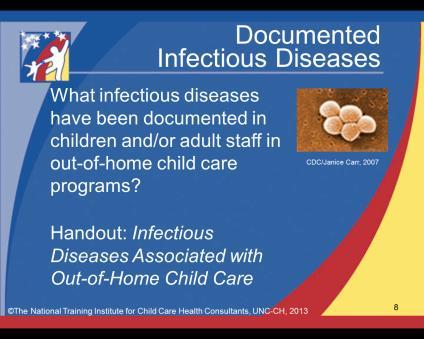 Presentation: Documentation and Occurrence of Infectious Disease in Child Care Settings Time Training Technique Supplies 10 minutes Slide/overheads See pg.