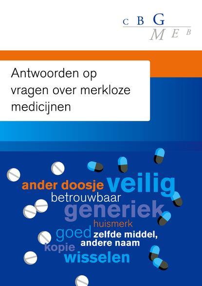 College ter Beoordeling van Geneesmiddelen Deze folder is opgesteld in samenwerking met: BijnierNET Consumentenbond Dutch Brain Council Longfonds