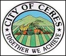 CITY OF CERES 2220 Magnolia Street, Ceres, CA 95307 ANNOUNCES