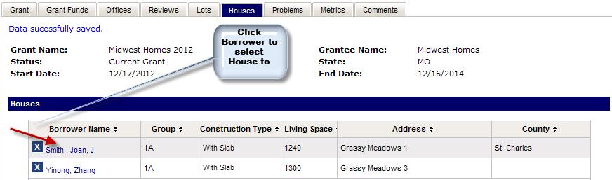 4.16 Adding and Updating Houses To add or update a House under a Grant the user must first open the desired Grant using the same controls described in section 4.