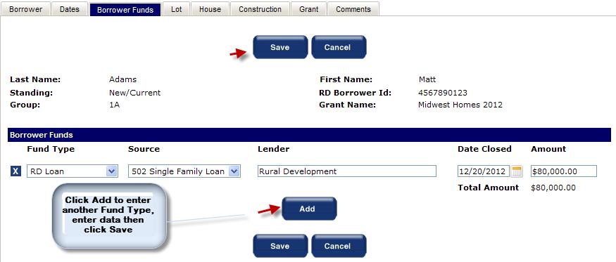 4.22 Adding and Updating Borrower Funds To add or update Borrower Funds the user must first open the desired Borrower using the same controls described in section 4.21 to update Borrower Dates.