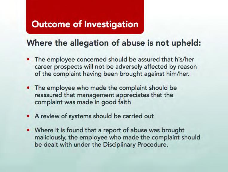 Show and Read Slide 33: Where the allegation of abuse is not upheld: Where the complaint is not upheld, the employee concerned should be assured that his/her career prospects will not