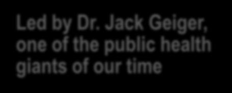 Jack Geiger, one of the public health giants of our