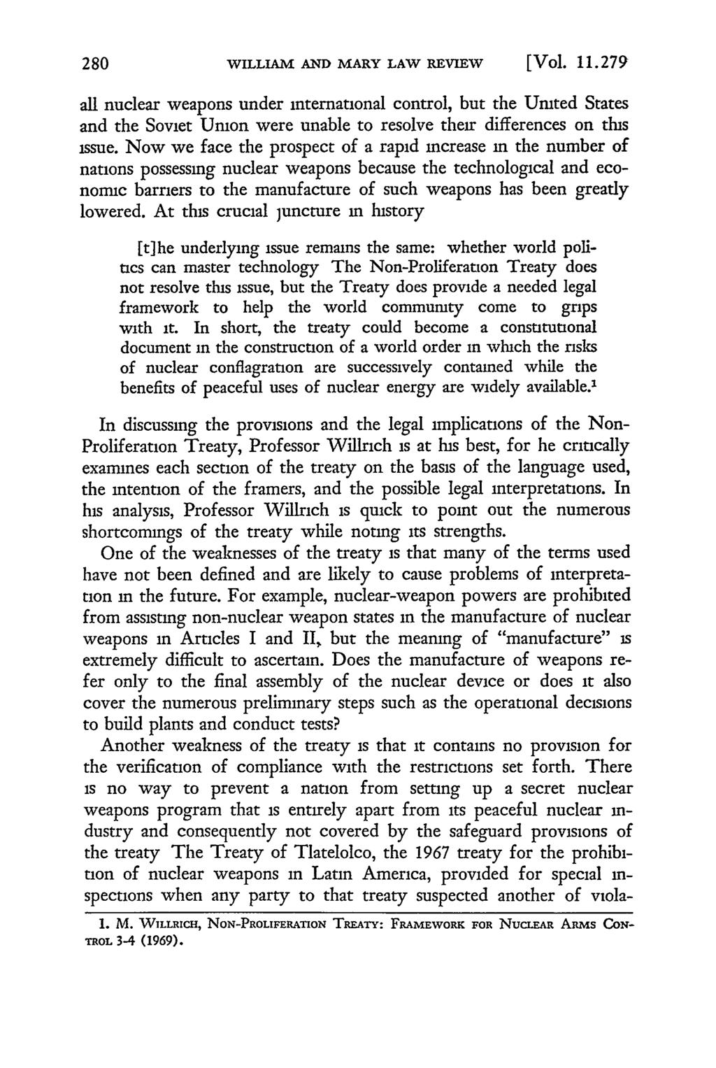 WILLIA AND MARY LAW REVIEW [Vol. 11.279 all nuclear weapons under international control, but the United States and the Soviet Union were unable to resolve their differences on this issue.