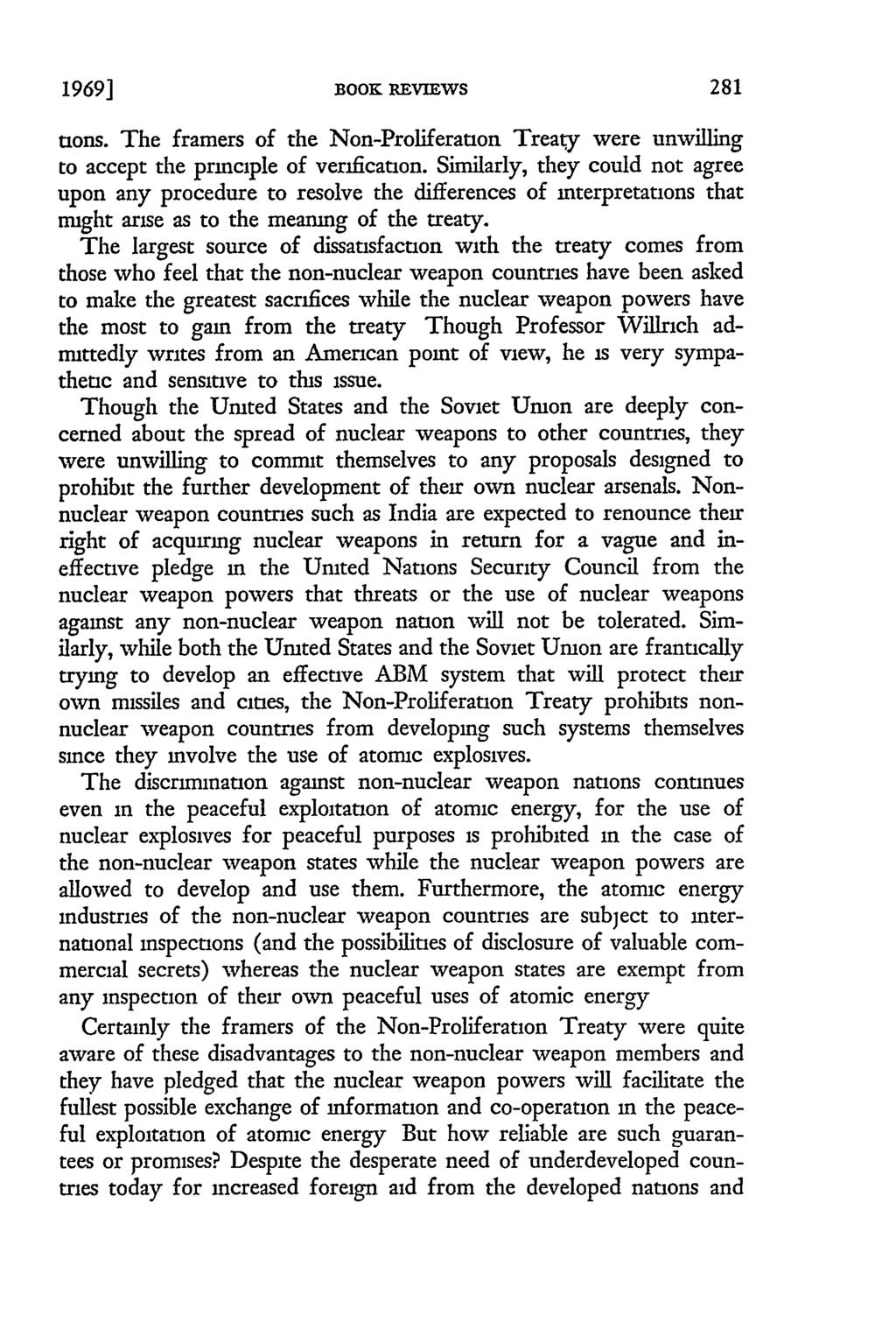 1969] BOOK REVIEWS nons. The framers of the Non-Proliferation Treaty were unwilling to accept the principle of verification.