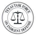 TEXAS TASK FORCE ON INDIGENT DEFENSE 205 West 14 th Street, Suite 700 Tom C. Clark Building (512)936-6994 P.O. Box 12066, Austin, Texas 78711-2066 CHAIR: THE HONORABLE SHARON KELLER Presiding Judge, Court of Criminal Appeals DIRECTOR: MR.