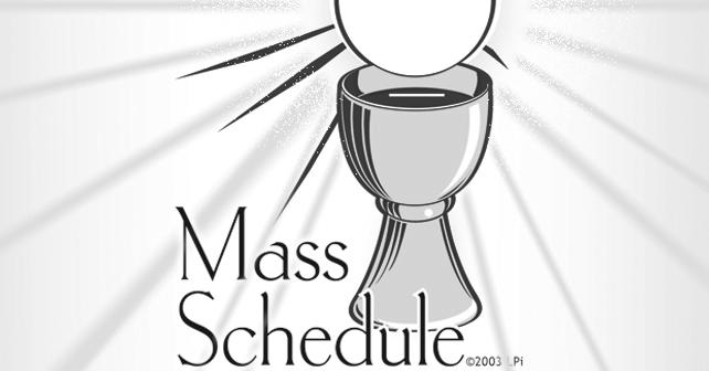 Saturday, October 8 Weekday 5:30 p.m. Victor Baruffalo by Bill & Paul (sons) SM Sunday, October 9 28th Sunday in Ordinary Time 7:00 a.m. Brittany Baird by Mom, Dad and Jessica SM 9:00 a.