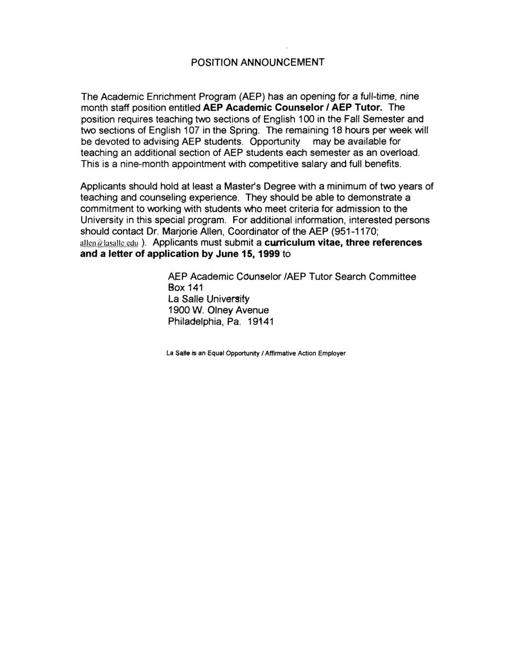 POSITION ANNOUNCEMENT The Academic Enrichment Program (AEP) has an opening for a full-time, nine month staff position entitled AEP Academic Counselor /AEP Tutor.