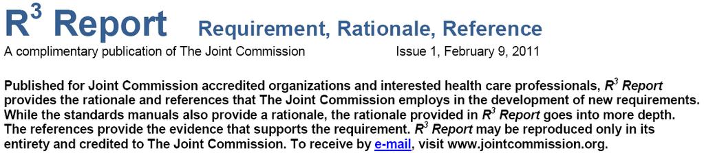 R 3 Report Rationale and Research Download the R 3 Report for free: http://www.jointcommission.