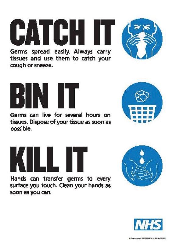 If you have a cold or diarrhoea, or if you feel unwell, wait until you are better before visiting relatives or friends in hospital or a care home Do wash and dry your hands before you visit a