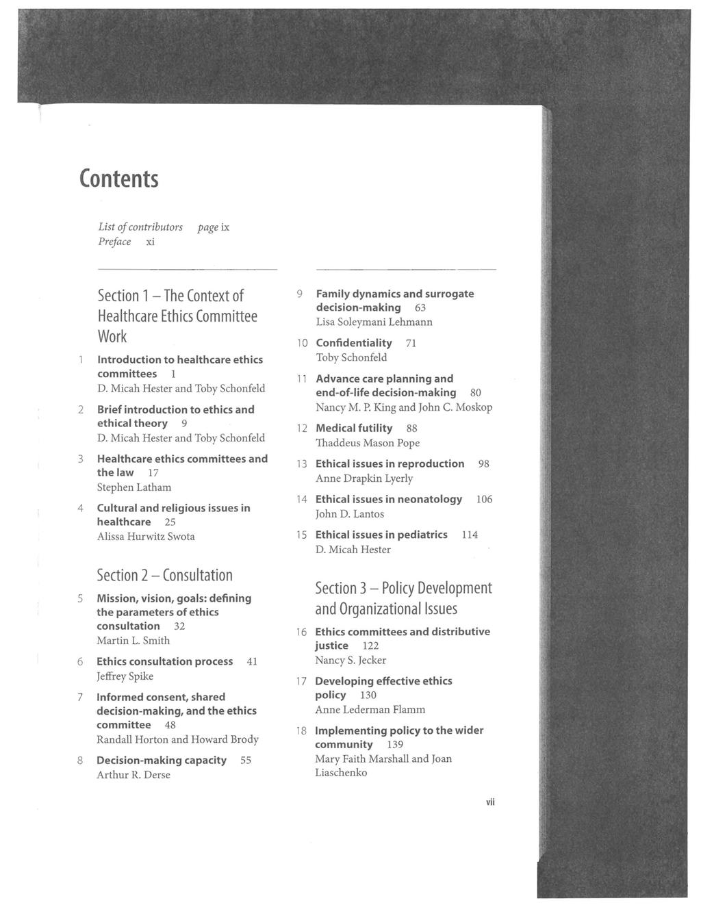 Contents List ofcontributors Preface xi page ix Section 1 - The Context of Healthcare Ethics Committee Work Introduction to healthcare ethics committees 1 D.