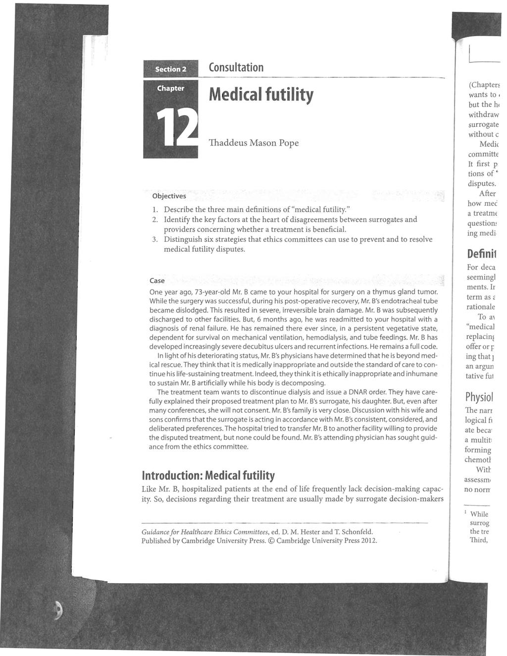 Consultation Objectives Medical futility Thaddeus Mason Pope l. Describe the three main definitions of "medical futility." 2.