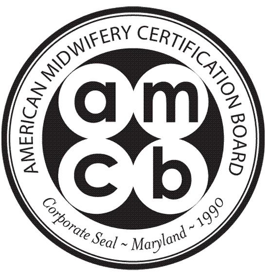 AMCB Certification Exam Candidate Handbook Nurse-Midwifery and Midwifery April 1, 2018 American Midwifery Certification Board, Inc.
