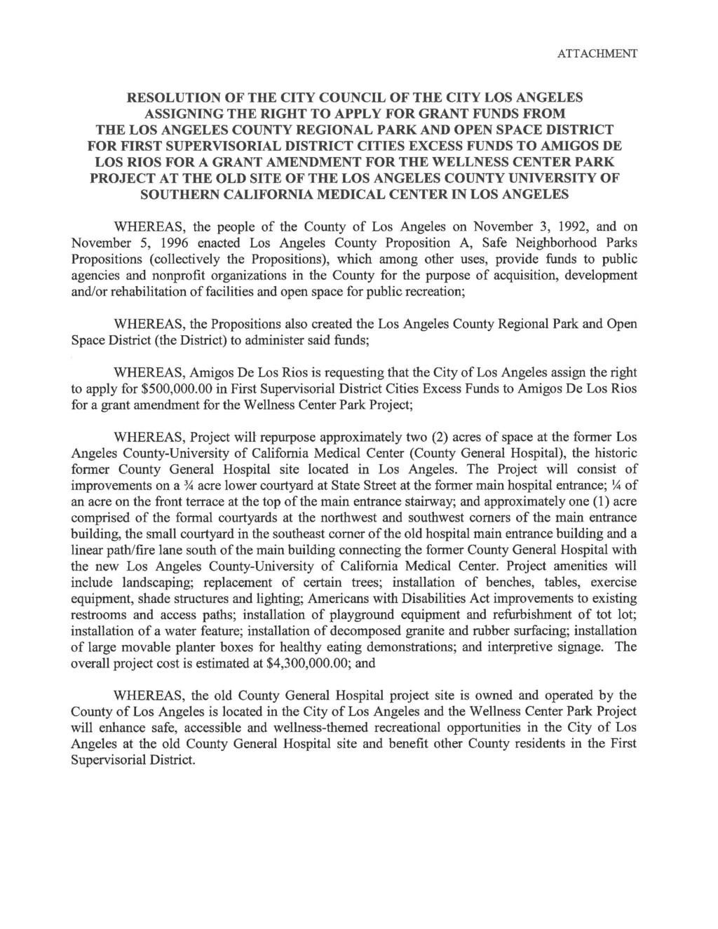 ATTACHMENT RESOLUTION OF THE CITY COUNCIL OF THE CITY LOS ANGELES ASSIGNING THE RIGHT TO APPLY FOR GRANT FUNDS FROM THE LOS ANGELES COUNTY REGIONAL PARK AND OPEN SPACE DISTRICT FOR FIRST