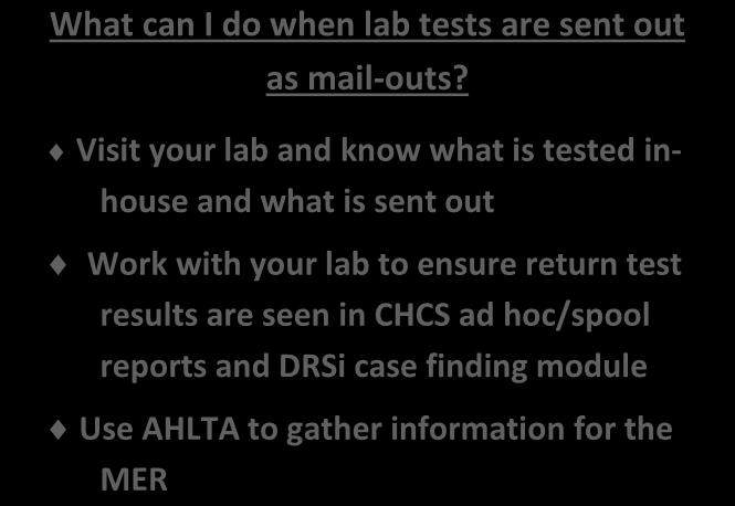 MTFs. Laboratory testing may be done outside of the MTF for uncommon reportable events tests like Lyme disease Western Blots.