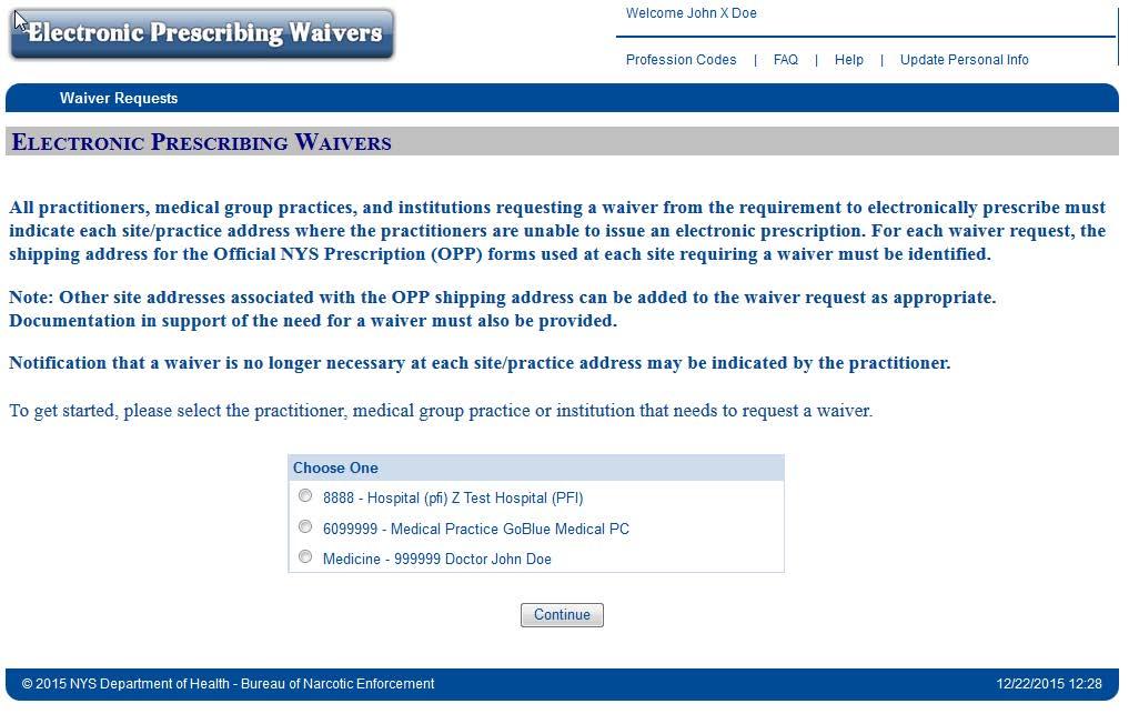 Complete the steps below to request a waiver within the EPW application for the first time: 1. Select the Medical Group Practice that is requesting the waiver.
