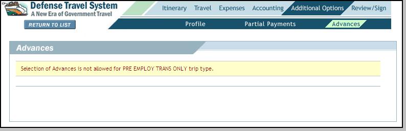 3.2 Blocked Advances Chapter 3: Payments The SCT trip types listed below do not allow advances: DISCIPLINARY ACTION EMERGENCY LEAVE EMERGENCY VISIT TRVL EVT FEML-FUND ENVIRO MORALE FAM VISIT TRAVEL