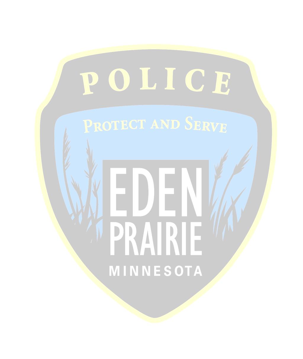 Mission statement The mission of the Eden Prairie Police Department is to protect and serve the community of Eden Prairie through active and professional engagement.